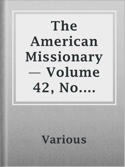 Title details for The American Missionary — Volume 42, No. 01, January, 1888 by Various - Available